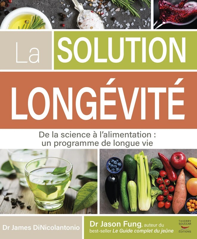 La Solution longévité -James Dinicolantonio, Jason Fung