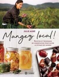 Mangez local ! - Julie Aubé
