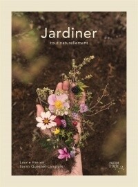 Jardiner tout naturellement - Laurie Perron