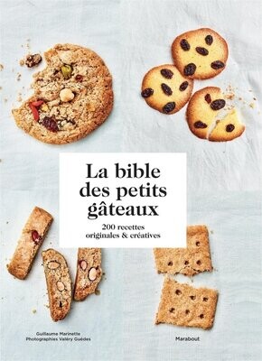 Bible des petits gâteaux - Guillaume Marinette