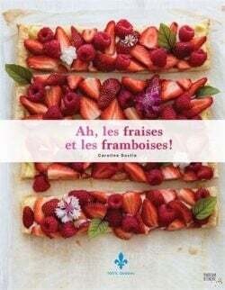 Ah les fraises et les framboises - Caroline Dostie