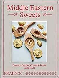 Middle Eastern Sweets - Salma Hage