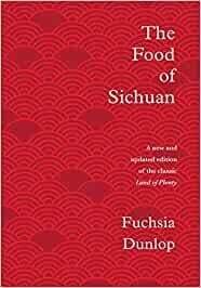 The Food of Sichuan - Fuchsia Dunlop