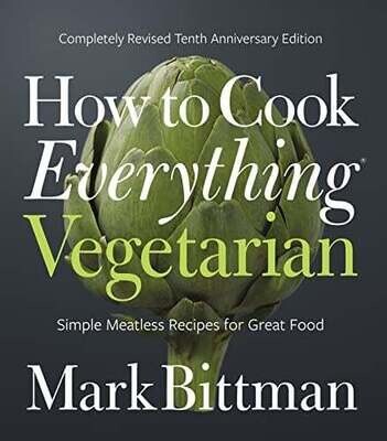 How to cook everything vegetarian - Mark Bittman