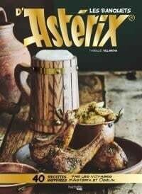 Les banquets d&#39;Astérix - Thibaud Villanova
