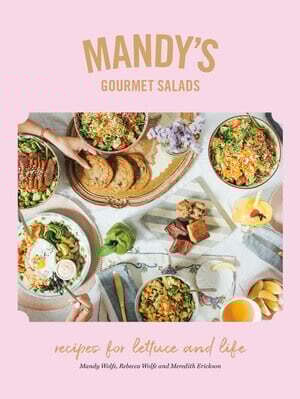 Mandy's Gourmet Salads - Mandy Wolfe, Rebecca Wolfe, Meredith Erickson Mandy's Gourmet Salads - Mandy Wolfe, Rebecca Wolfe, Meredith Erickson
