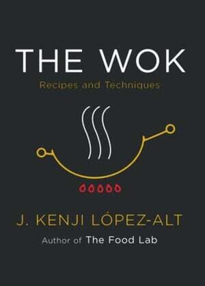 The Wok - J. Kenji Lopez-Alt The Wok - J. Kenji Lopez-Alt
