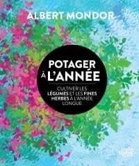 Potager à l&#39;année - Albert Mondor