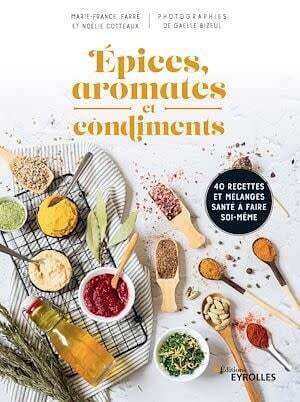 Épices aromates et condiments - Marie-France Farré