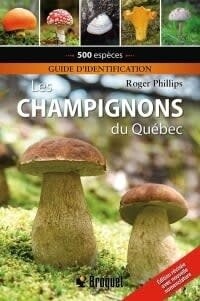 Les champignons du Québec N.E. : Guide d&#39;identification - Roger Philipps
