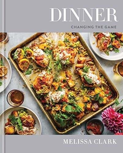 Dinner: Changing the Game - Melissa Clark