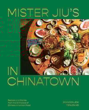Mister Jiu's in Chinatown - Brandon Jew, Tienlon Ho Mister Jiu's in Chinatown - Brandon Jew, Tienlon Ho