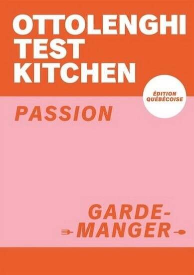 Ottolenghi Test Kitchen : Passion garde-manger - Yotam Ottolenghi