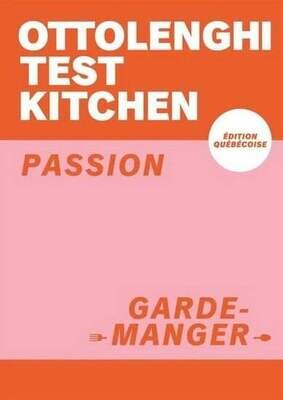 Ottolenghi Test Kitchen : Passion garde-manger - Yotam Ottolenghi