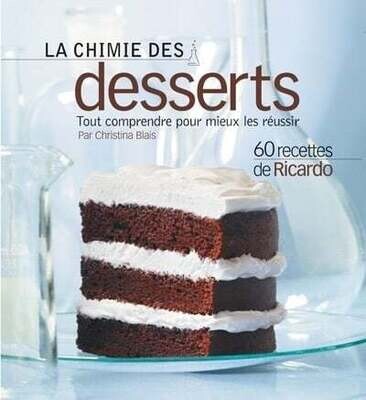 Chimie des desserts - Christina Blais, Ricardo Larrivée