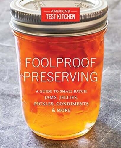 Foolproof Preserving - America&#39;s Test Kitchen