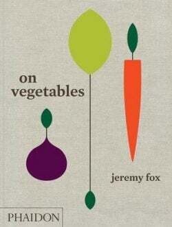 On Vegetables - Jeremy Fox