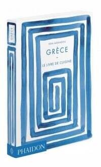 Grèce le livre de cuisine - Vefa Alexiadou Grèce le livre de cuisine - Vefa Alexiadou