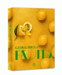 Fruits - Cédric Grolet Fruits - Cédric Grolet