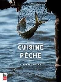 Cuisine de pêche - Stéphane Modat