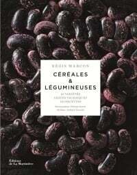 Céréales et légumineuses - Régis Marcon