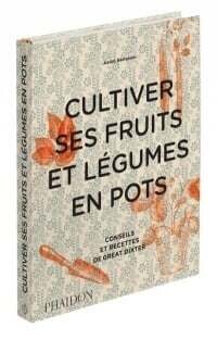 Cultiver ses fruits et légumes en pots - Aaron Bertelsen