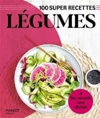 Légumes: 100 super recettes - Gema Gomez