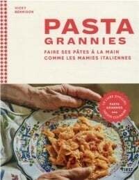 Pasta Grannies - Faire ses pâtes à la main comme les mamies italiennes