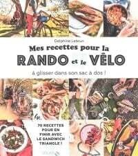Mes recettes pour la rando et le vélo - Delphine Lebrun