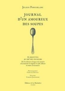Journal d&#39;un amoureux des soupes - Julien Ponceblanc
