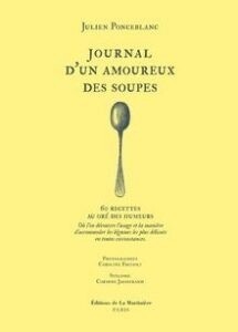 Journal d'un amoureux des soupes - Julien Ponceblanc