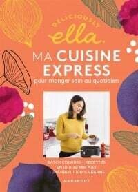 Ma cuisine express - Deliciously ella