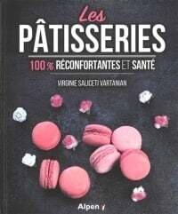 Les pâtisseries 100% réconfortantes et santé