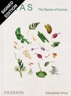 Bras: The tastes of Aubrac - Sébastien Bras Bras: The tastes of Aubrac - Sébastien Bras
