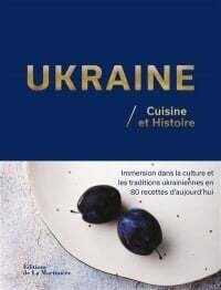 Ukraine: Cuisine et Histoire
