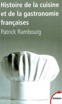Histoire de la cuisine et de la gastronomie - Patrick Rambourg