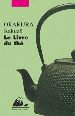 Le livre du thé - Okakura Kakuzô