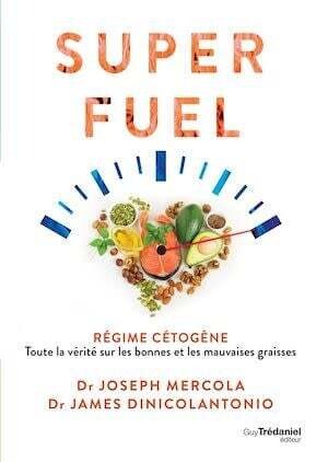 Superfuel: Régime cétogène -Joseph Mercola, James DiNicolantonio