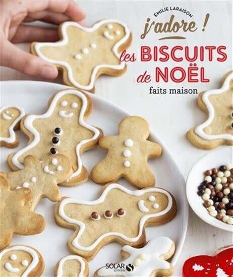 J&#39;adore les biscuits de Noël faits maison - Émilie Laraison