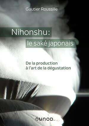 Nihonshu: le saké japonais - Gautier Roussille