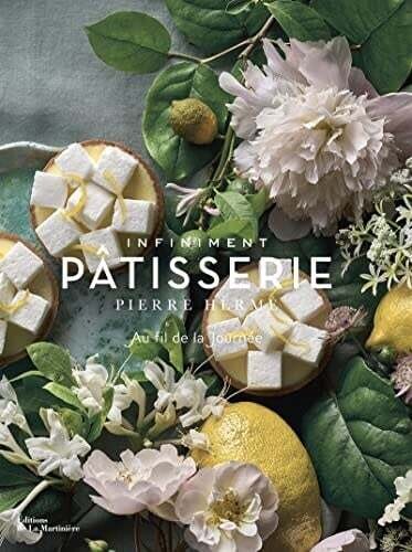 Infiniment pâtisserie - Pierre Hermé