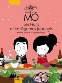 Les fruits et les légumes japonais - Madame Mo