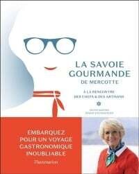 La Savoie Gourmande de Mercotte - Flammarion