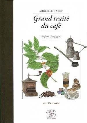 Grand traité du café - Mireille Gayet