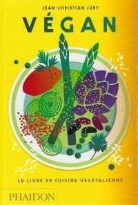 Végan : le livre de cuisine végétalienne -Jean-Christian Jury