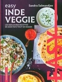 Easy Inde Veggie: les meilleures recettes de mon pays tout en images - Sandra Salmanjee , Aimery Chemin