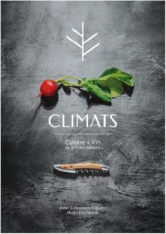 Climats: Cuisine + vin au gré des saisons - Jean-Sébastien Giguère, Hugo Duchesne
