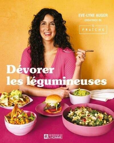 Dévorer les légumineuses - Eve-Lyne Auger