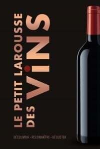 Le Petit Larousse des vins