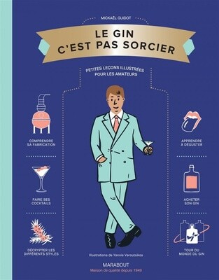 Le gin c&#39;est pas sorcier - Mickaël Guidot , Yannis Varoutsikos